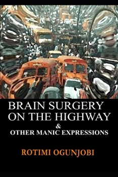 Paperback Brain Surgery on the Highway and other Manic Expressions Book