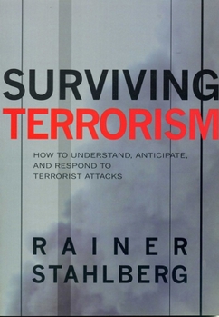 Paperback Surviving Terrorism: How to Understand, Anticipate, and Responed to Terrorists Attacks Book