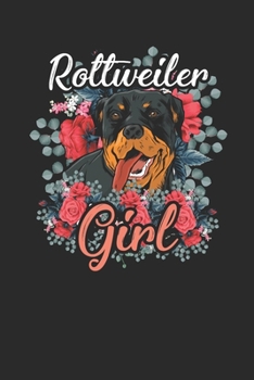 Paperback Rottweiler Girl: Rottweiler Dogs Notebook, Graph Paper (6" x 9" - 120 pages) Animal Themed Notebook for Daily Journal, Diary, and Gift Book