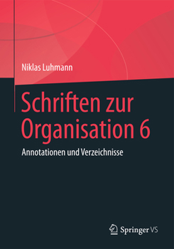 Hardcover Schriften Zur Organisation 6: Kommentar - Verzeichnisse - Register Von Ernst Lukas Und Veronika Tacke [German] Book