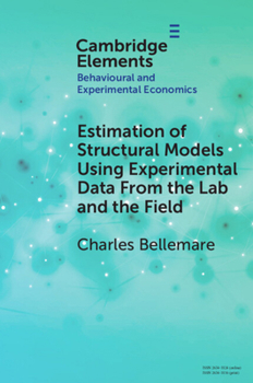 Paperback Estimation of Structural Models Using Experimental Data from the Lab and the Field Book