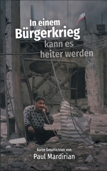 Paperback In einem Bürgerkrieg kann es heiter werden [German] Book
