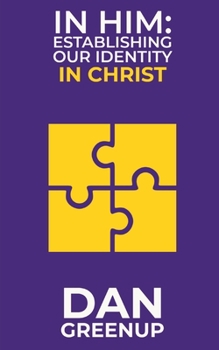 Paperback In Him: Establishing Our Identity In Christ Book
