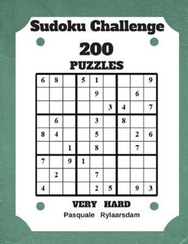 Paperback Sudoku Challenge 200 Puzzles Very Hard: Large Print Sudoku Puzzle Book (Very Hard) [Large Print] Book