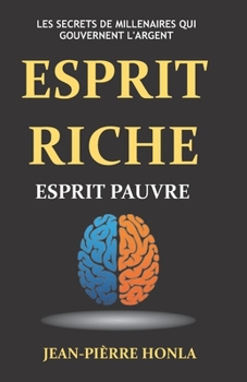 Esprit riche Esprit pauvre - Vol 1: Les secrets de millenaires qui gouvernent l'argent (Volume)