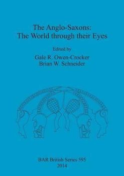 Paperback The Anglo-Saxons: The World through their Eyes Book