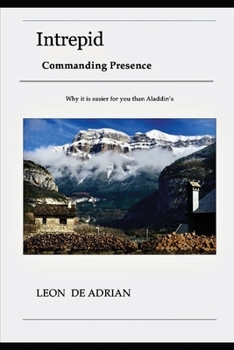 Paperback Intrepid - Commanding Presence: Why it is easier for you than Aladdin's Book