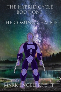 Paperback The Hybrid Cycle Book One: The Coming Change Book
