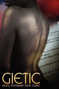 Paperback Gietic: Erotic poems/Kinky short stories Book