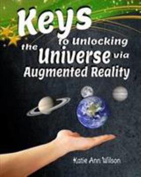 Paperback Keys to Unlocking the Universe via Augmented Reality Book
