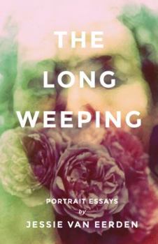 Paperback The Long Weeping: Portrait Essays Book