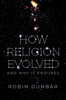 Hardcover How Religion Evolved: And Why It Endures Book