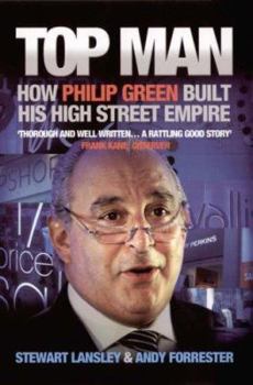 Paperback Top Man: How Philip Green Built His High Street Empire Book