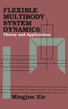 Hardcover Flexible Multibody System Dynamics: Theory and Applications Book