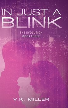 Hardcover In Just A Blink: The Evolution: Book Three Book