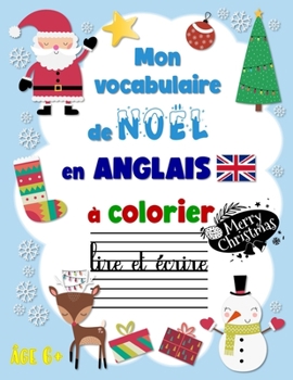 Paperback Mon vocabulaire anglais de Noël à colorier, lire et écrire Book