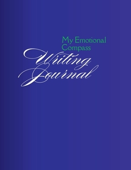 My Emotional Compass Writing Journal