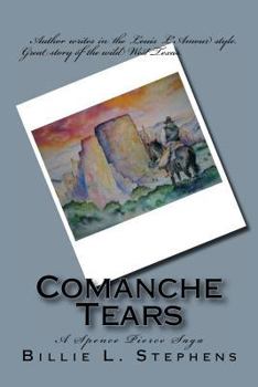 Paperback Comanche Tears: A Spence Pierce Saga Book