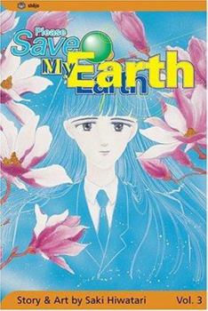 Please Save My Earth, Volume 3 - Book #3 of the  / Boku no Chiky wo mamotte