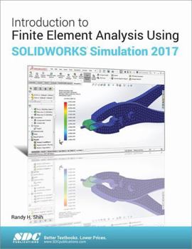 Paperback Introduction to Finite Element Analysis Using Solidworks Simulation 2017 Book