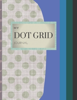 Paperback My Dot Grid Notebook: Geometric DOT pattern on blue background cover - 8.5" X 11" DOTS spaced .2" apart 100 pages Book