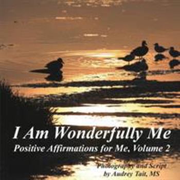 Paperback I Am Wonderfully Me: Positive Affirmations for Me! Volume 2 Book