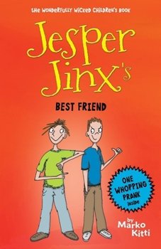 Jesper Jinx's Best Friend - Book #6 of the Jesper Jinx