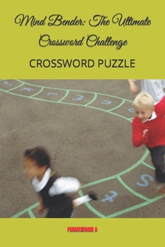 Paperback Mind Bender: The Ultimate Crossword Challenge: CROSSWORD PUZZLE Book