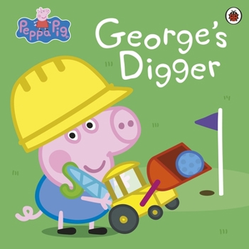 Paperback Peppa Pig: George’s Digger Book