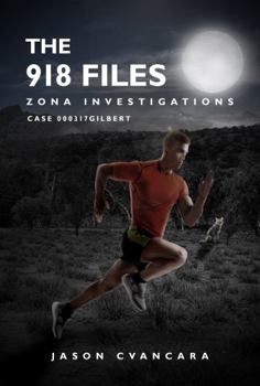 Paperback Zona Investigations: The 918 Files: Case #Gilbert00017 Book
