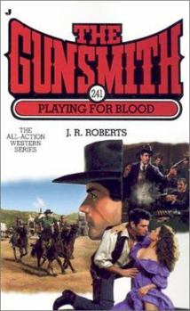 Mass Market Paperback Gunsmith #241: Playing for Blood Book