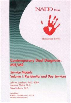 Paperback Contemporary Dual Diagnosis MH/MR Service Models Volume I: Residential and Day Services Book