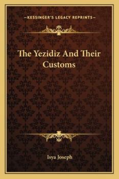 Paperback The Yezidiz And Their Customs Book