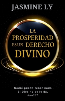La Prosperidad Es Un Derecho Divino: Nadie puede tener nada si Dios no se lo da