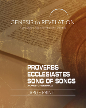 Paperback Genesis to Revelation: Proverbs, Ecclesiastes, Song of Songs Participant Book: A Comprehensive Verse-By-Verse Exploration of the Bible Book