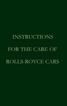 Hardcover Instructions for the care of Rolls-Royce Cars Book