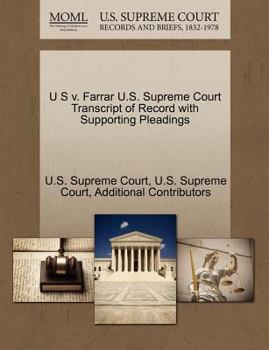 Paperback U S V. Farrar U.S. Supreme Court Transcript of Record with Supporting Pleadings Book