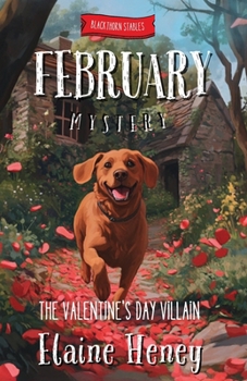 The Valentine's Day Villain | Blackthorn Stables February Mystery (Blackthorn Stables Mysteries)
