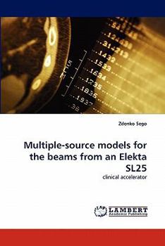 Paperback Multiple-source models for the beams from an Elekta SL25 Book