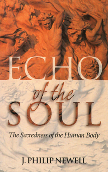 Paperback Echo of the Soul: The Sacredness of the Human Body Book