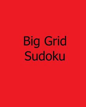 Paperback Big Grid Sudoku: Easy, Fun Sudoku Puzzles Book