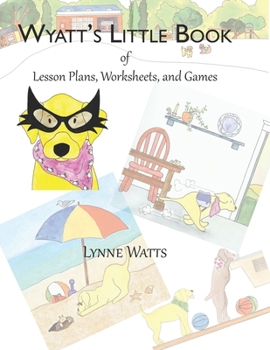 Paperback Wyatt's Little Book of Lesson Plans, Worksheets, and Games Book