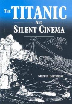 Paperback The "Titanic" and Silent Cinema Book