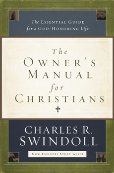 Paperback The Owner's Manual for Christians: The Essential Guide for a God-Honoring Life Book