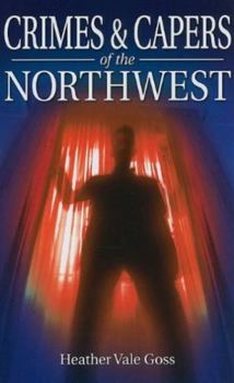 Paperback Crimes & Capers of the Northwest Book