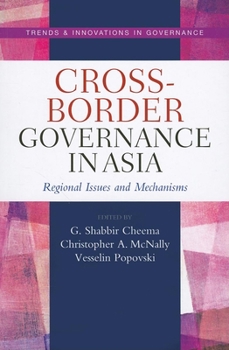 Paperback Cross-Border Governance in Asia: Regional Issues and Mechanisms Book