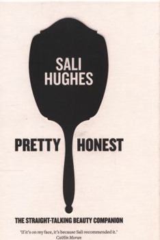 Hardcover Pretty Honest: The Straight-Talking Beauty Companion Book