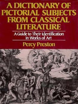 Hardcover A Dictionary of Pictorial Subjects from Classical Literature: A Guide to Their Identification in Works of Art Book