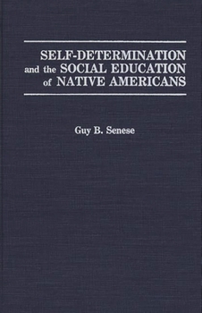 Hardcover Self-Determination and the Social Education of Native Americans Book