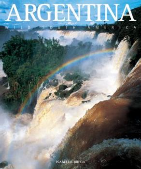 Hardcover Argentina: Wild South America Book